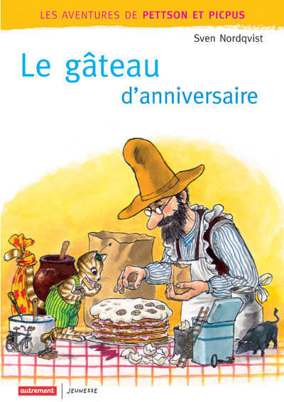 PETTSON ET PICPUS - LE GATEAU D'ANNIVERSAIRE