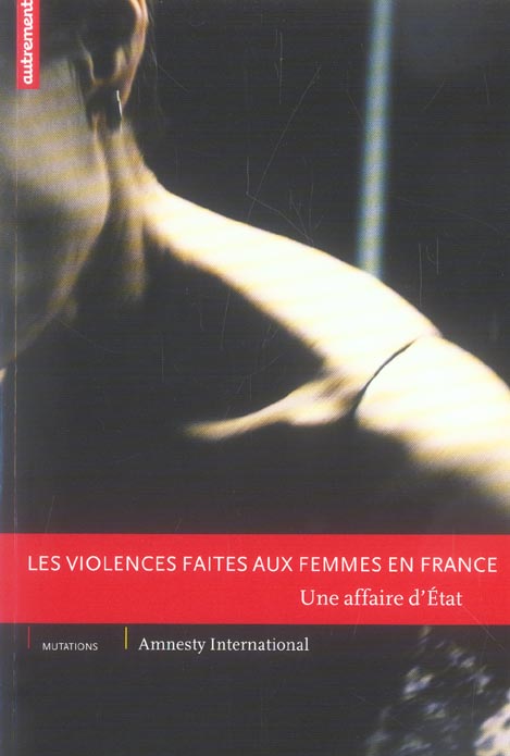 LES VIOLENCES FAITES AUX FEMMES EN FRANCE - UNE AFFAIRE D'ETAT - ILLUSTRATIONS, COULEUR