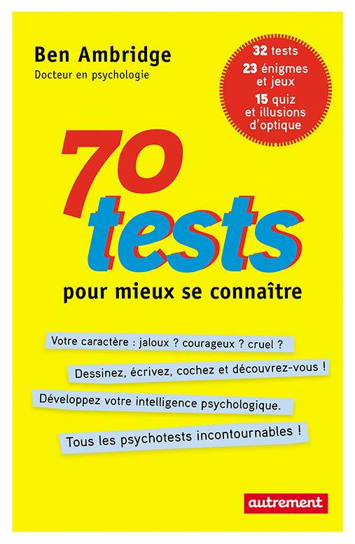 70 TESTS POUR MIEUX SE CONNAITRE