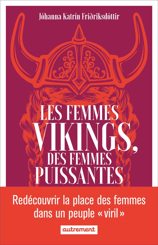 LES FEMMES VIKINGS, DES FEMMES PUISSANTES