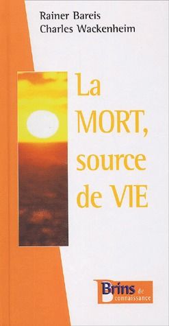 LA MORT, SOURCE DE VIE-BRINS DE CONNAISSANCE