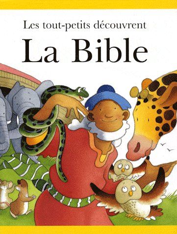 LES TOUT PETITS DECOUVRENT LA BIBLE