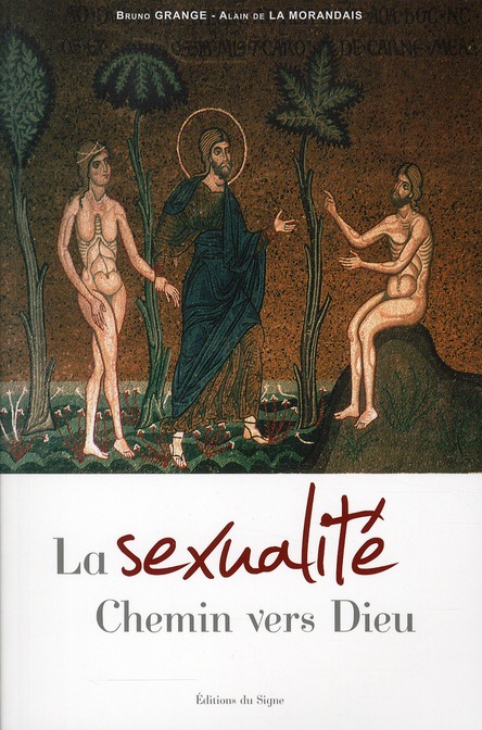 LA SEXUALITE - CHEMIN VERS DIEU