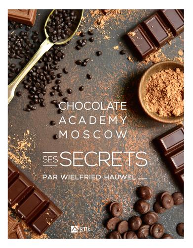 SECRETS ET RECETTES DU CHOCOLAT