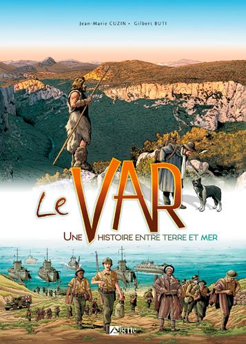 LE VAR UNE HISTOIRE ENTRE VERDON ET MEDITERRANEE