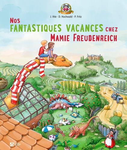 NOS FANTASTIQUES VACANCES CHEZ MAMIE FREUDENREICH