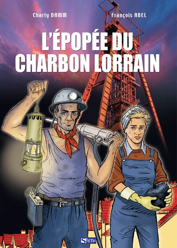 BD L'EPOPEE DU CHARBON LORRAIN