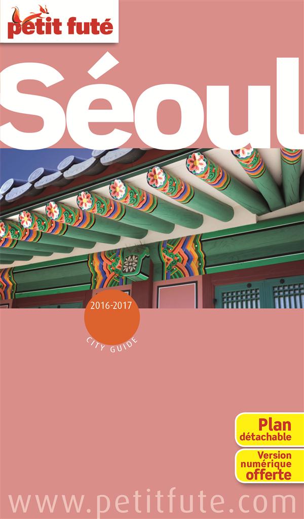 GUIDE SEOUL 2016-2017 PETIT FUTE