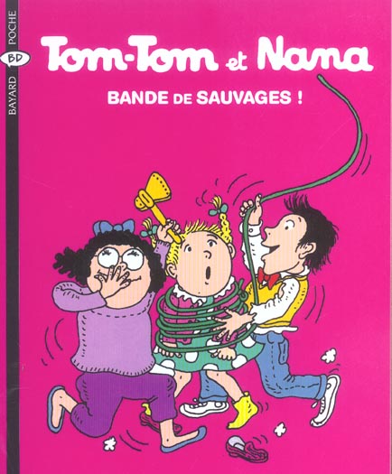 TOM TOM ET NANA - BANDES DE SAUVAGES - T6