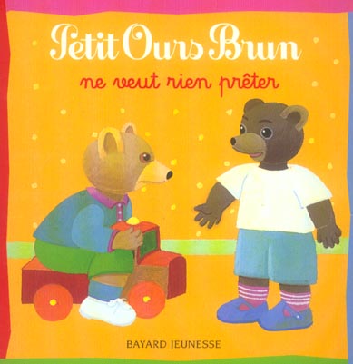 PETIT OURS BRUN NE VEUT RIEN PRETER