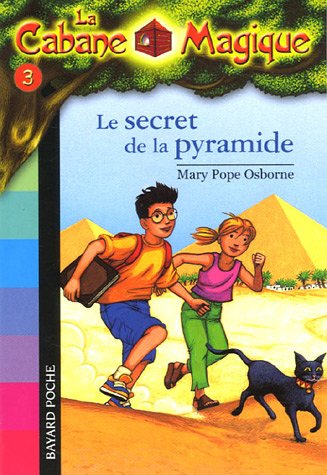 LA CABANE MAGIQUE, TOME 03 - LE SECRET DE LA PYRAMIDE