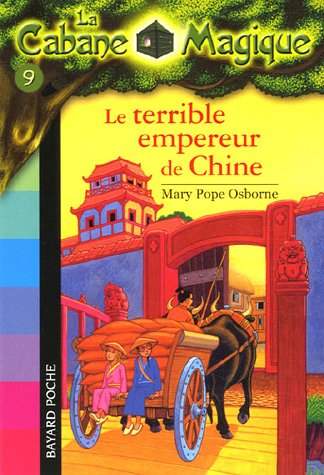 LA CABANE MAGIQUE, TOME 09 - LE TERRIBLE EMPEREUR DE CHINE