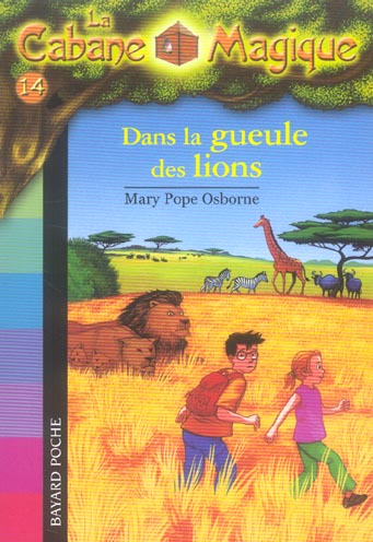 LA CABANE MAGIQUE, TOME 14 - DANS LA GUEULE DES LIONS
