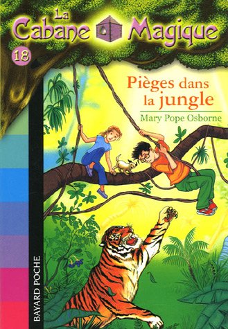 LA CABANE MAGIQUE, TOME 18 - PIEGES DANS LA JUNGLE