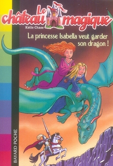 LA PRINCESSE ISABELLA VEUT GARDER SON DRAGON