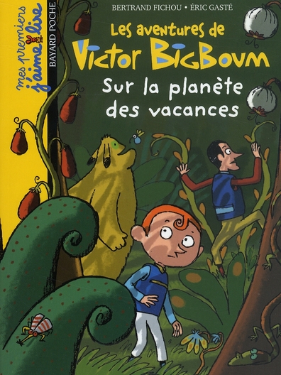 LES AVENTURES DE VICTOR BIGBOUM : SUR LA PLANETE DES VACANCES
