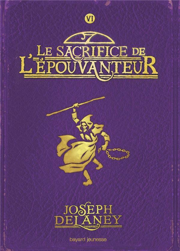 L'EPOUVANTEUR, TOME 06 - LE SACRIFICE DE L'EPOUVANTEUR