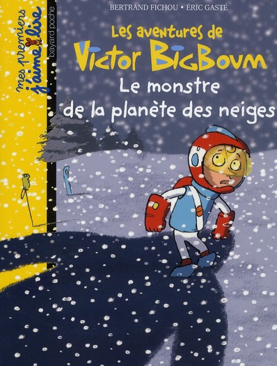 VICTOR BIG BOUM - T02 - LE MONSTRE DE LA PLANETE DES NEIGES - VBBOUM 9 - N83