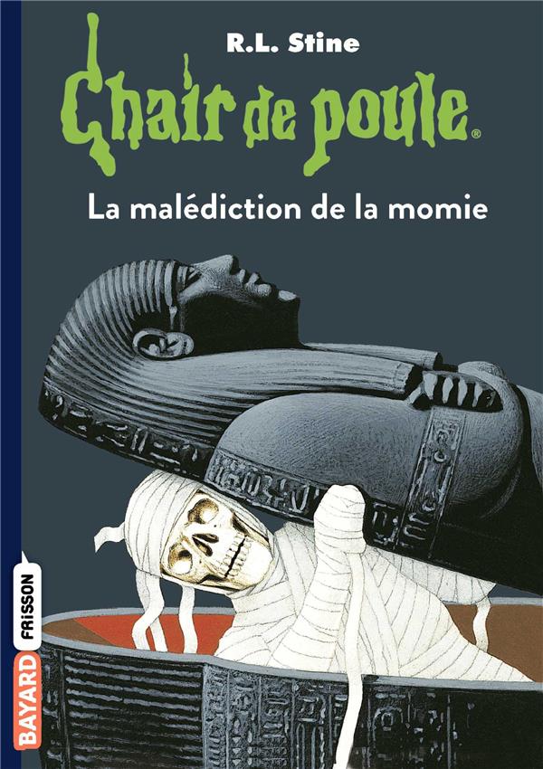 CHAIR DE POULE , TOME 01 - LA MALEDICTION DE LA MOMIE