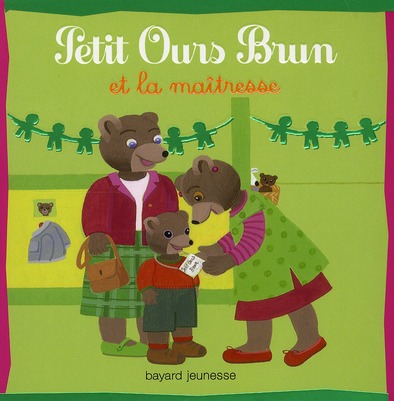 PETIT OURS BRUN ET LA MAITRESSE