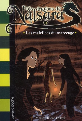 LES DRAGONS DE NALSARA, TOME 11 - LES MALEFICES DU MARECAGE