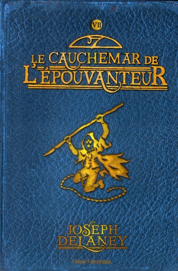 L'EPOUVANTEUR, TOME 07 - LE CAUCHEMAR DE L'EPOUVANTEUR