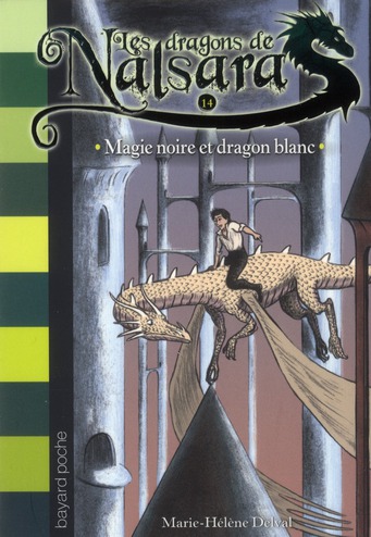 LES DRAGONS DE NALSARA, TOME 14 - MAGIE NOIRE ET DRAGON BLANC