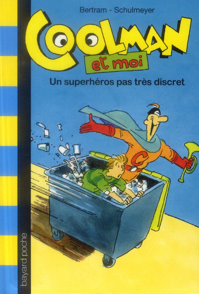 COOLMAN ET MOI, UN SUPERHEROS PAS TRES DISCRET - T1