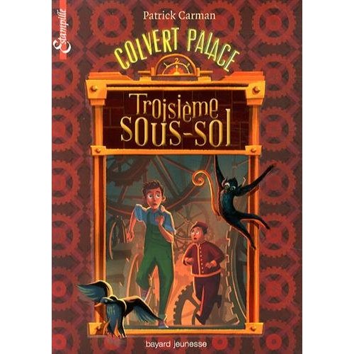 COLVERT PALACE, TOME 2 : TROISIEME SOUS-SOL