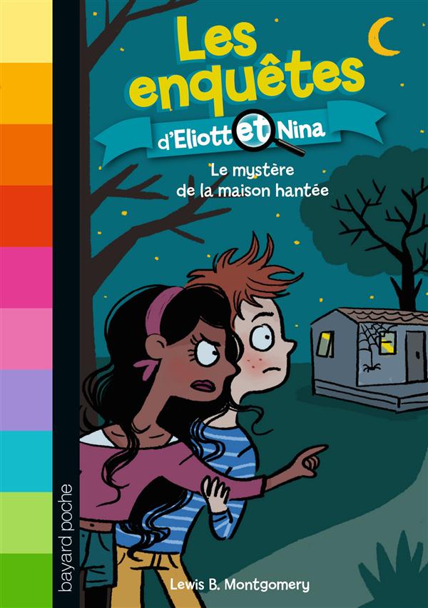 LES ENQUETES D'ELIOTT ET NINA, TOME 03 - LE MYSTERE DE LA MAISON HANTEE