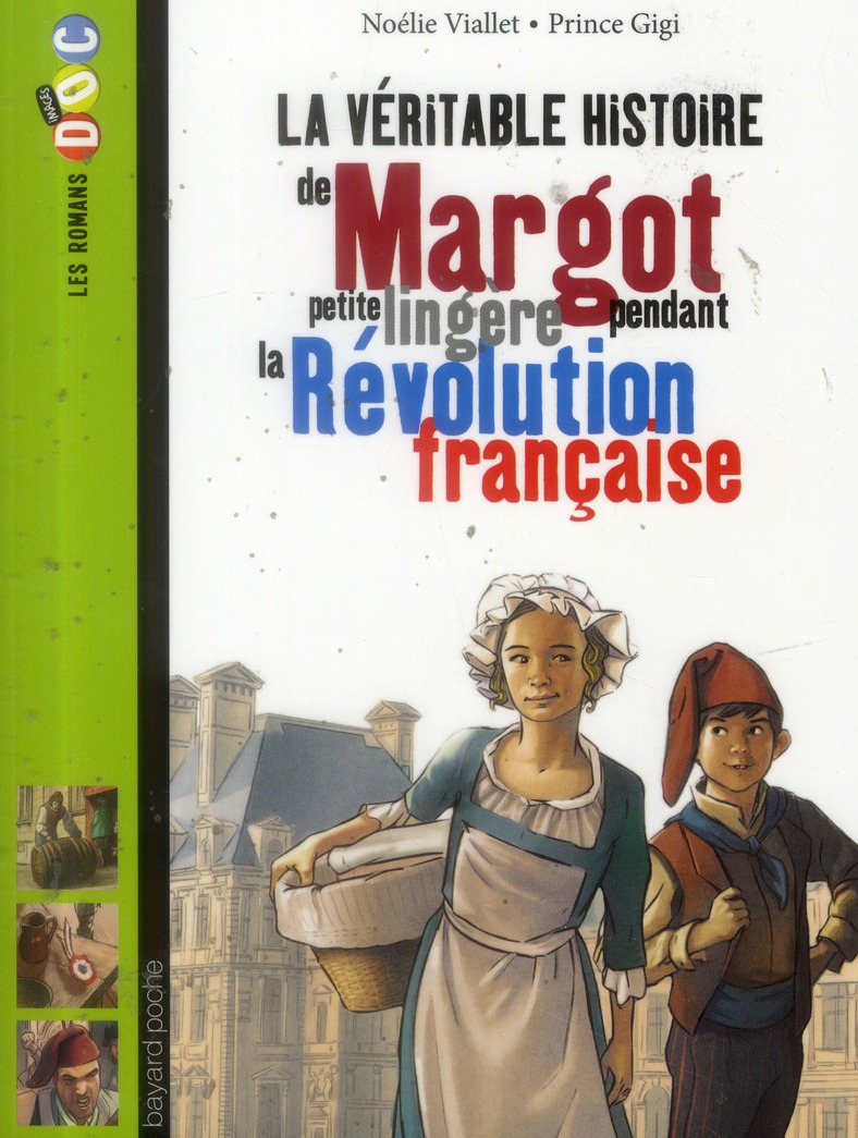 LA VERITABLE HISTOIRE DE MARGOT, PETITE LINGERE PENDANT LA REVOLUTION FRANCAISE