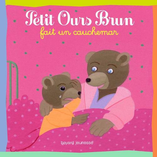 PETIT OURS BRUN FAIT UN CAUCHEMAR