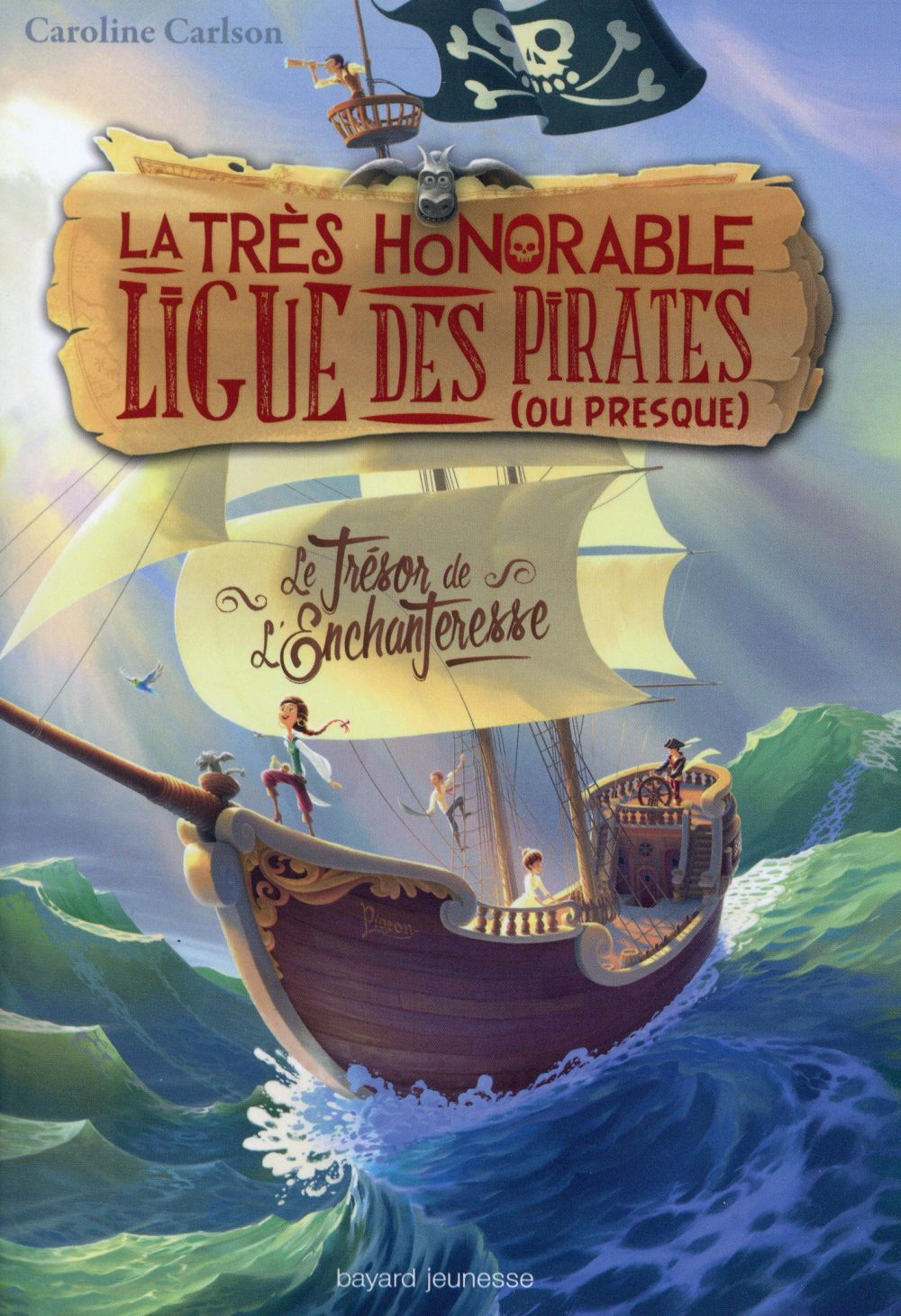 LA TRES HONORABLE LIGUE DES PIRATES (OU PRESQUE), TOME 01 - LE TRESOR DE L'ENCHANTERESSE