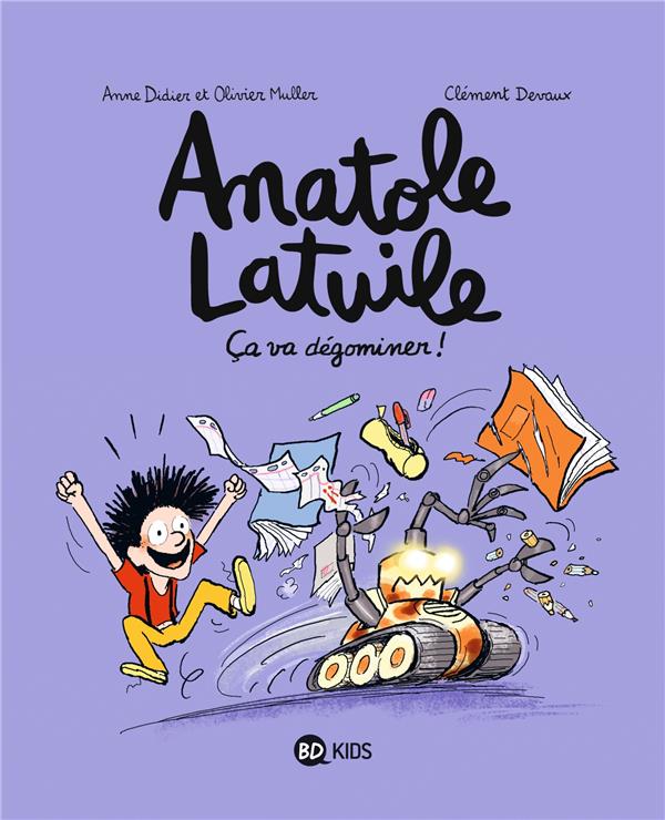 ANATOLE LATUILE, TOME 07 - CA VA DEGOMINER !