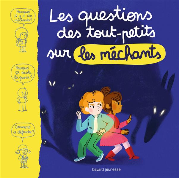 LES QUESTIONS DES TOUT-PETITS SUR LES MECHANTS