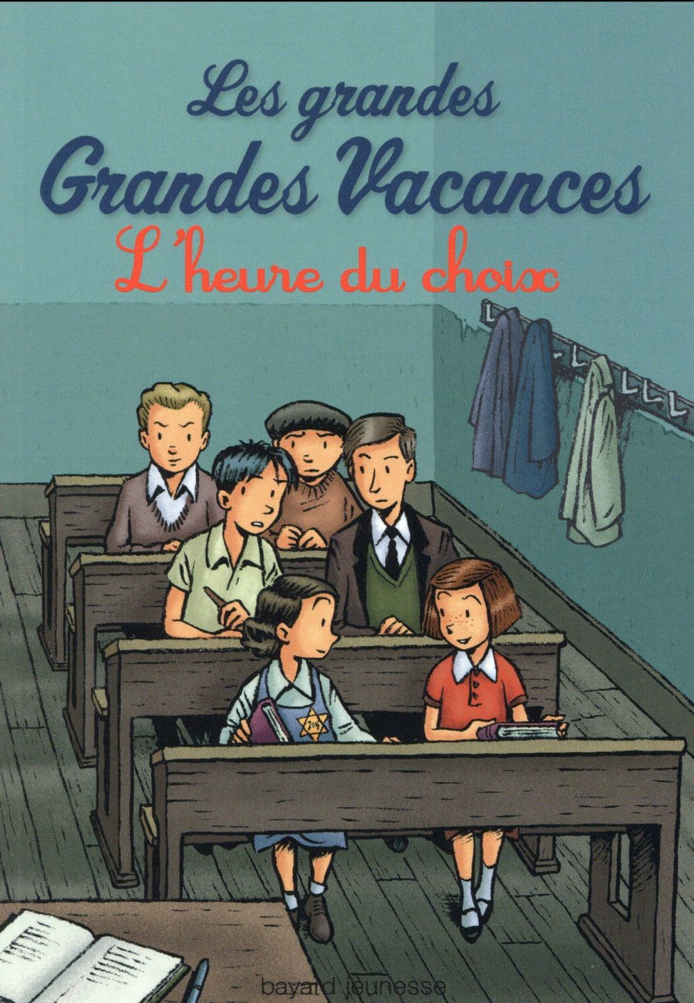 LES GRANDES GRANDES VACANCES, TOME 03 - L'HEURE DU CHOIX