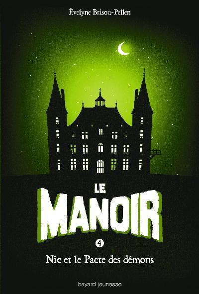 LE MANOIR SAISON 1, TOME 04 - NIC ET LE PACTE DES DEMONS