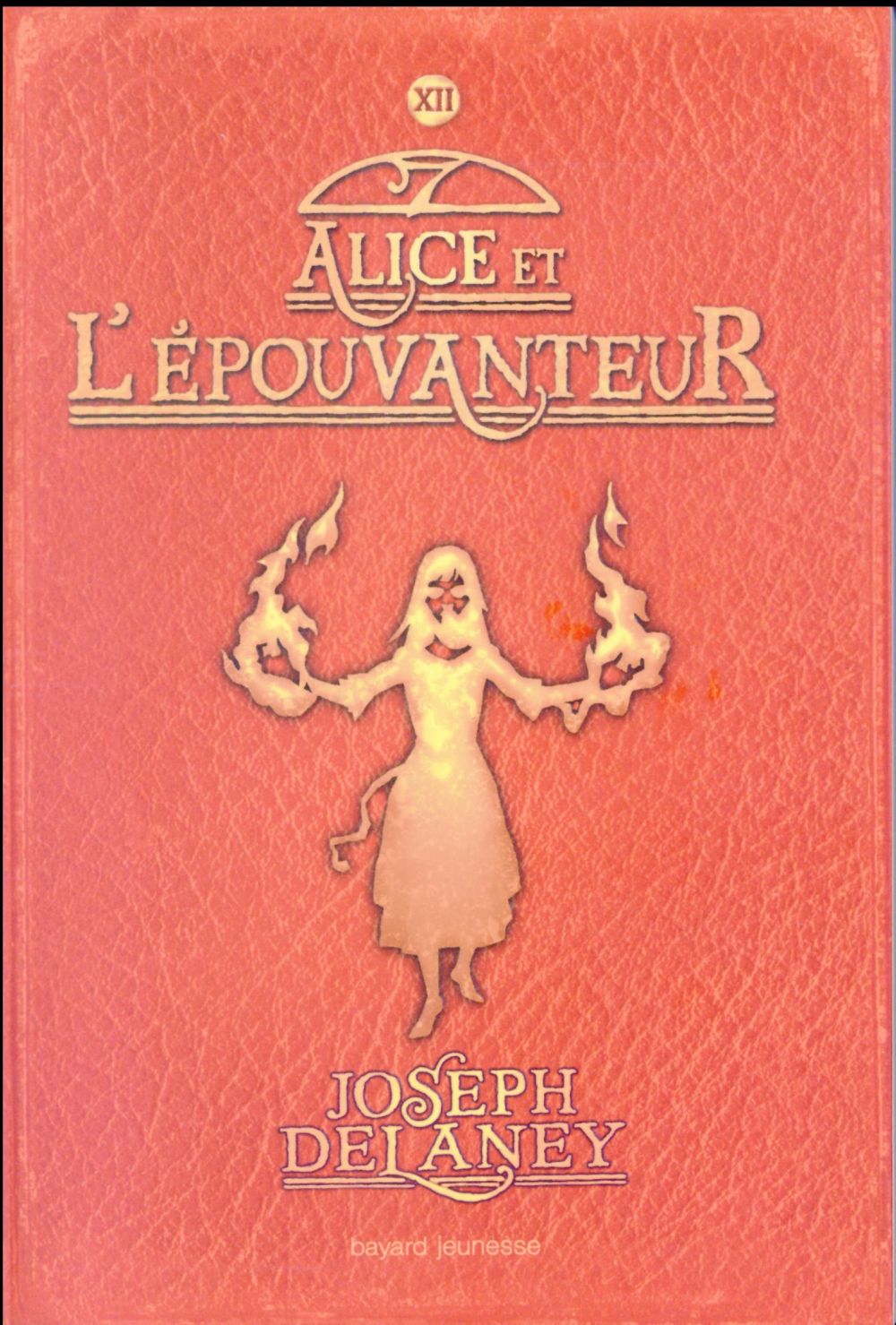 L'EPOUVANTEUR, TOME 12 - ALICE ET L'EPOUVANTEUR