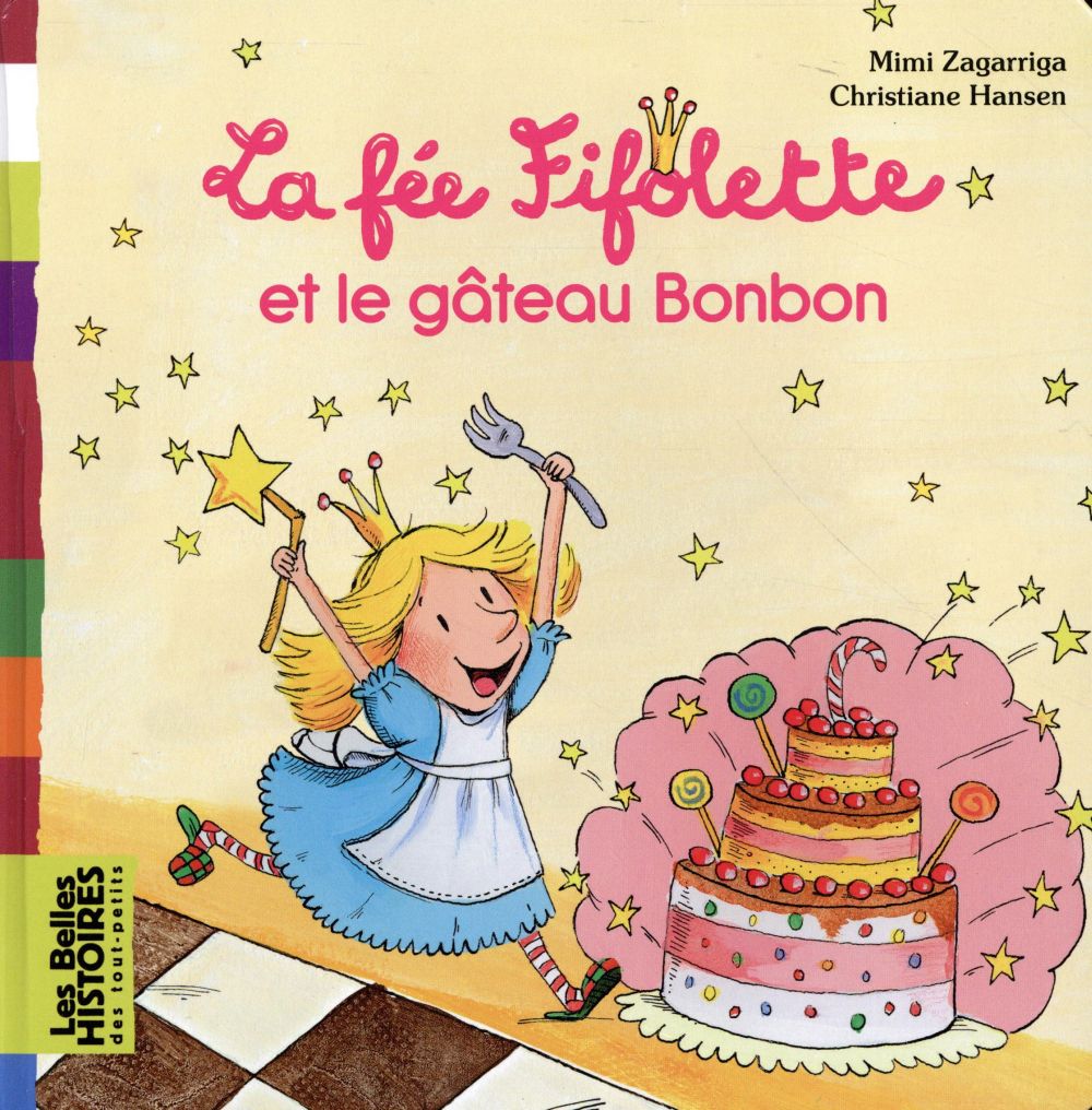 LA FEE FIFOLETTE ET LE GATEAU BONBON