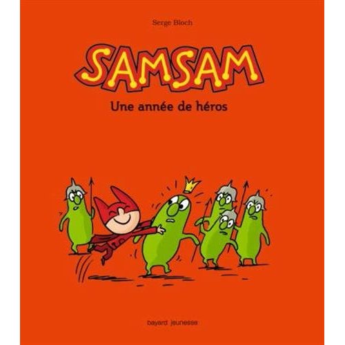 LES AVENTURES DE SAMSAM, TOME 07 - UNE ANNEE DE HEROS