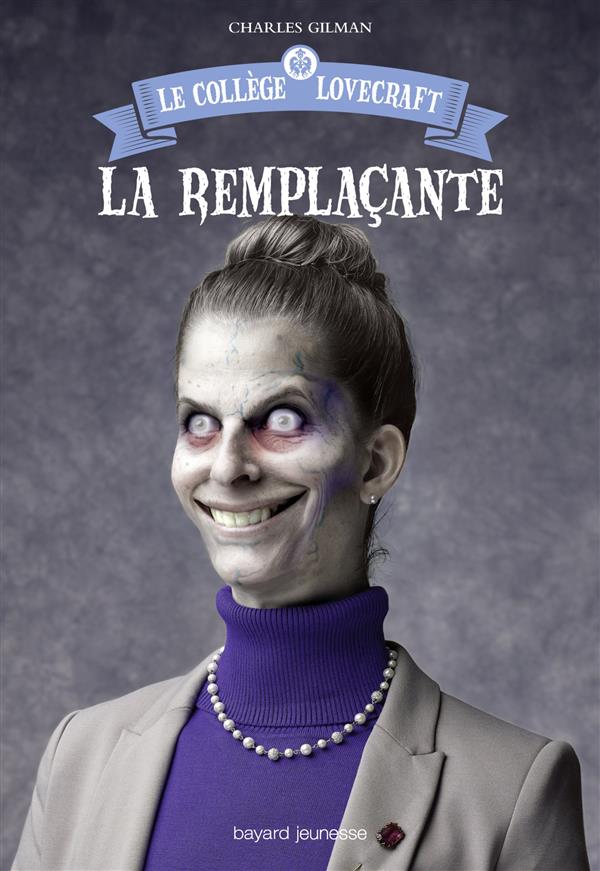 LE COLLEGE LOVECRAFT, TOME 04 - LA REMPLACANTE