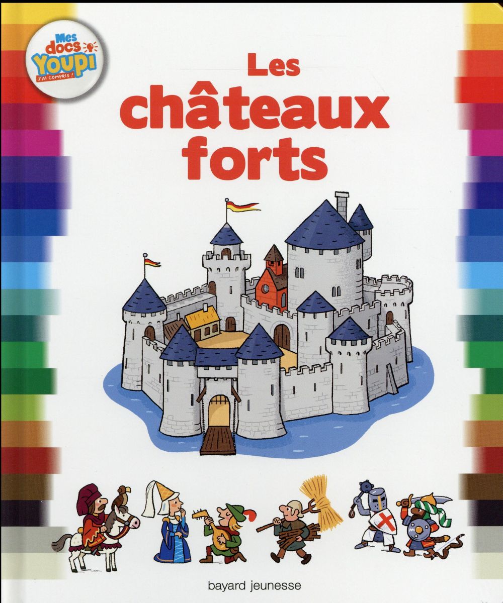 LES CHATEAUX FORTS