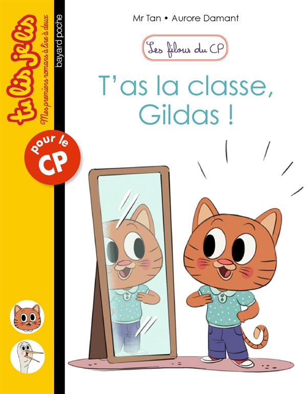 LES FILOUS DU CP, TOME 04 - T'AS LA CLASSE, GILDAS !