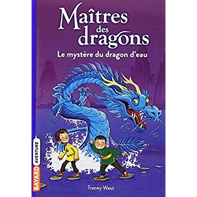 MAITRES DES DRAGONS, TOME 03 - LE MYSTERE DU DRAGON D'EAU