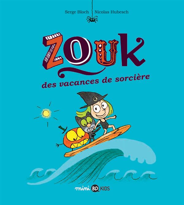 ZOUK, TOME 04 - DES VACANCES DE SORCIERE