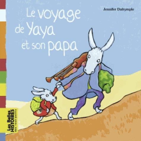 LE VOYAGE DE YAYA ET SON PAPA