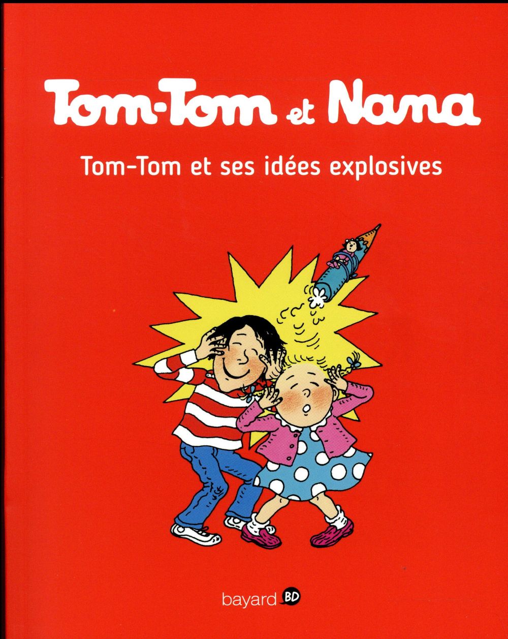 TOM-TOM ET NANA, TOME 02 - TOM-TOM ET SES IDEES EXPLOSIVES