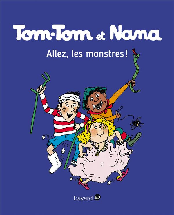 TOM-TOM ET NANA, TOME 17 - ALLEZ LES MONSTRES !