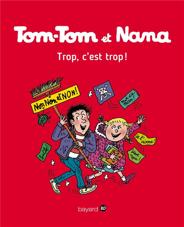 TOM-TOM ET NANA, TOME 27 - TROP, C'EST TROP !