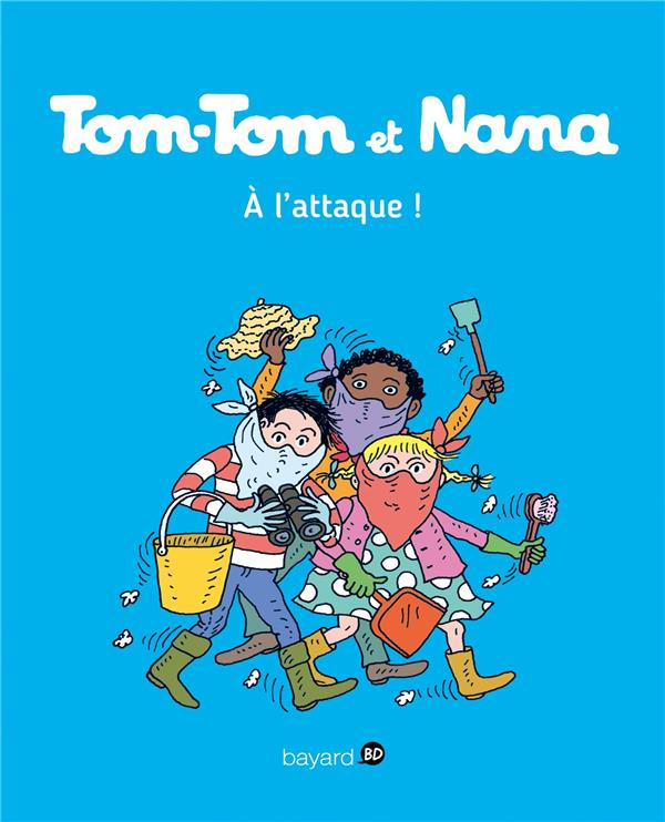 TOM-TOM ET NANA, TOME 28 - A L'ATTAQUE